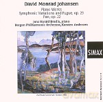 Bergen Philharmonic Orchestra And Jens Harald Bratlie: David Monrad Johansen: Piano Works; Symphonic Variations And Fugue; Pan [CD]