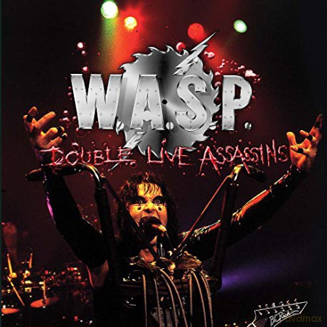 W.A.S.P.: Double Live Assassins [2CD]