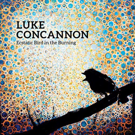 Luke Concannon: Ecstatic Bird In The Burning [Winyl]