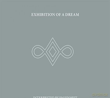 Fm Einheit (Einsturzende Neubauten): Exhibition Of A Dream [2CD]