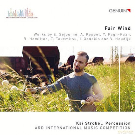 Kai Strobel: Fairwind: Works By T. Takemitsu. A. Koppel. I. Xenakis. V. Houdijk. E. Sejourne. Y. Pagh-Paan And B. Hamilton [CD]