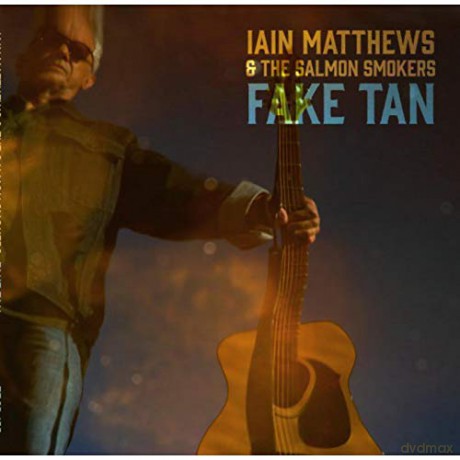 Iain Matthews: Fake Tan [CD]