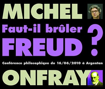 Michel Onfray: Faut-Il Bruler Freud [2CD]