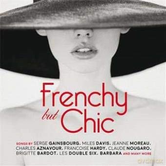 Frenchy But Chic [CD]