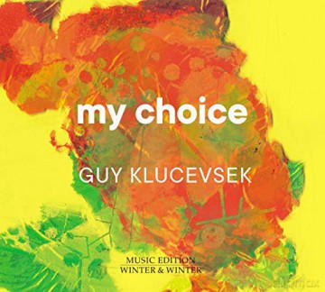 Guy Klucevsek: Guy Klucevsek: My Choice [CD]