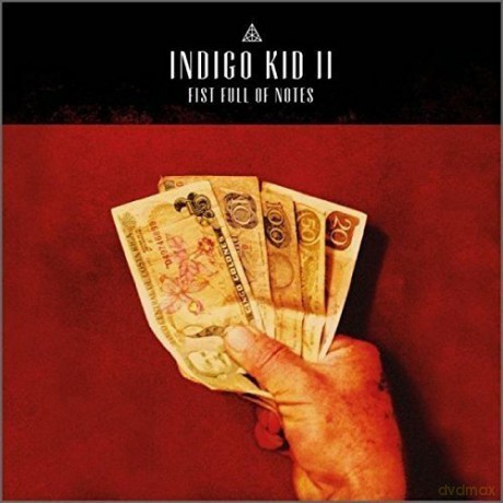 Indigo Kid: Ii: Fist Full Of Notes [CD]