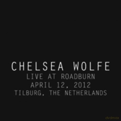 Chelsea Wolfe: Live At Roadburn 2012 [CD]