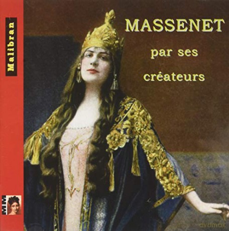 Massenet: Par Ses Createurs [2CD]