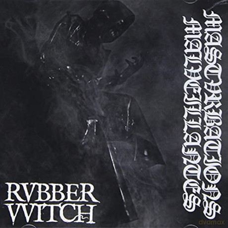 Rvbbervvitch: Mastvrbations Malveillantes Mmxvii [CD]