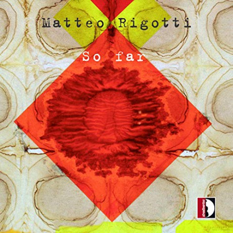 Matteo Rigotti: So Far [CD]