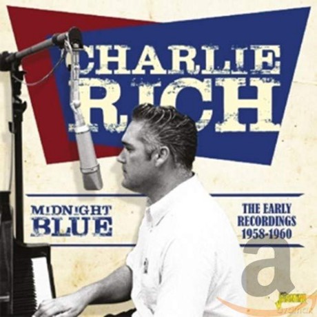 Charlie Rich: Midnight Blues - The Early Recordings 1958-1960 [CD]