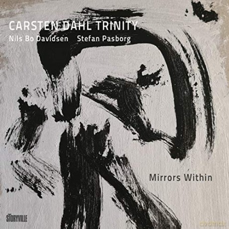 Carsten Dahl Trinity: Mirrors Within [CD]