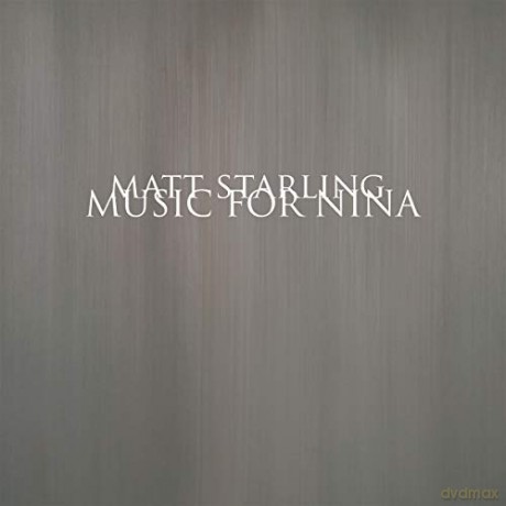 Matt Starling: Music For Nina [CD]