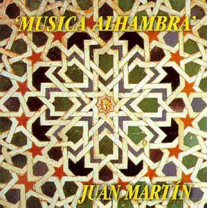 Juan Martin: Musica Alhambra [CD]