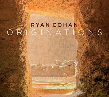 Ryan Cohan: Originations [CD]