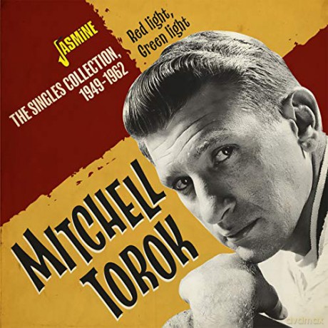 Mitchell Torok: Red Light. Green Light - The Singles Collection 1949-1962 [CD]