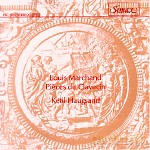 Ketil Haugsand: Louis Marchand: Pieces de Clavecin [CD]