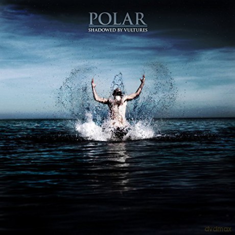 Polar: Shadowed By Vultures [CD]