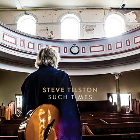 Steve Tilston: Such Times [CD]