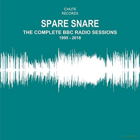 Spare Snare: The Complete BBC Radio Sessions 1995-2018 [3CD]