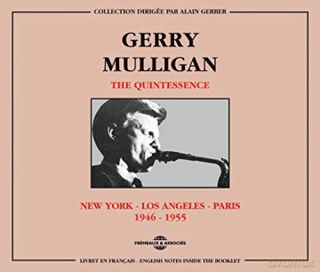 Gerry Mulligan: The Quintessence - New York Los Angeles Paris 1946-1955 [2CD]