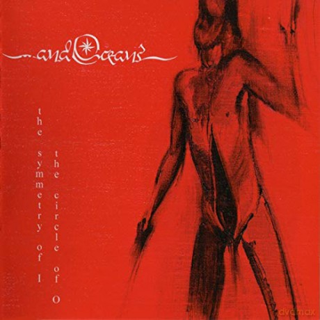 And Oceans: The Symmetry Of I The Circle Of O [CD]