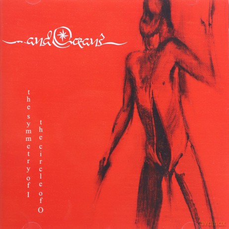 And Oceans: The Symmetry Of I The Circle Of O [CD]