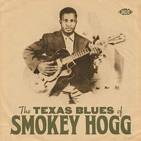 Smokey Hogg: The Texas Blues Of Smokey Hogg [CD]