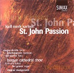 Magnar Mangersen, Bergen Cathedral Choir: St. John Passion [CD]