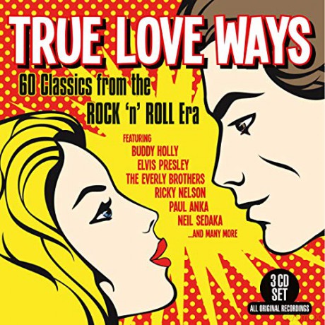 True Love Ways - 60 Classics From The Rock N Roll Era [3CD]