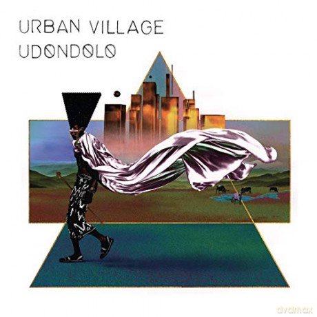Urban Village: Udondolo [CD]