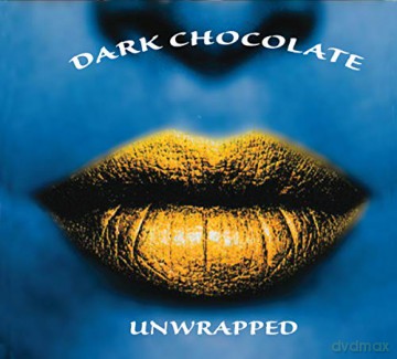 Dark Chocolate: Unwrapped [CD]