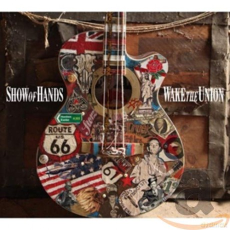 Show Of Hands: Wake The Union [CD]