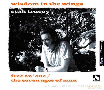 Stan Tracey: Wisdom In The Wings [2CD]