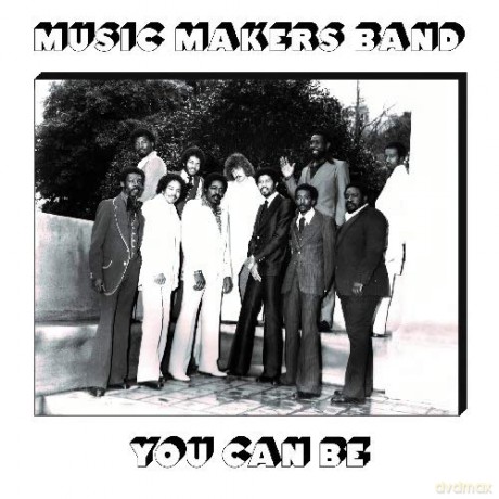 Music Makers Band: You Can Be [CD]