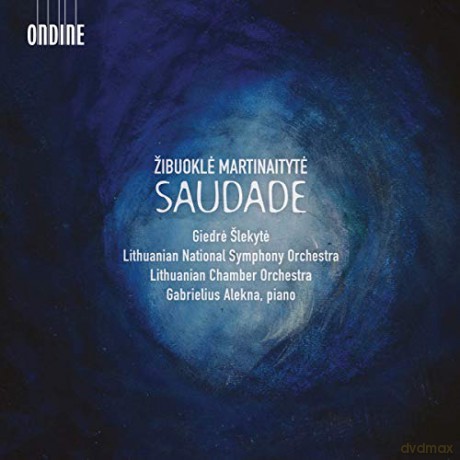 Zibuokle Martinaityte: Saudade [CD]