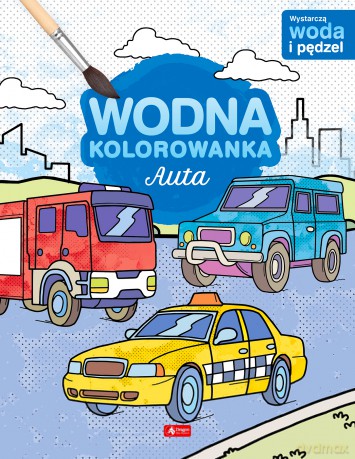Auta. Wodna kolorowanka [KSIĄŻKA]