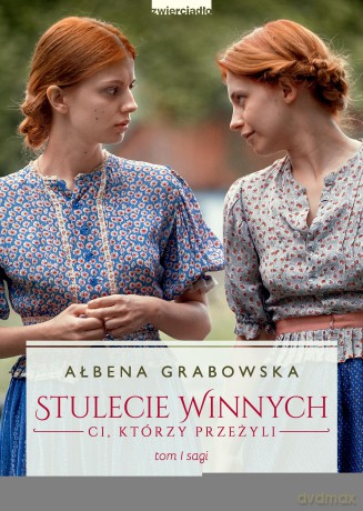 Ci, którzy przeżyli. Stulecie Winnych (Tom 1) (okładka filmowa) - Ałbena Grabowska [KSIĄŻKA]