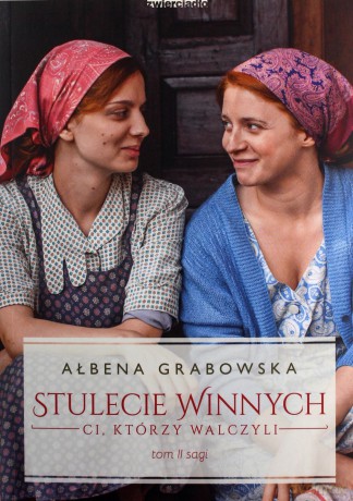Ci, którzy walczyli. Stulecie Winnych (Tom 2). (okładka filmowa) - Ałbena Grabowska [KSIĄŻKA]