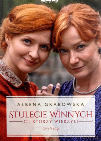 Ci, którzy wierzyli. Stulecie Winnych (Tom 3). (okładka filmowa) - Ałbena Grabowska [KSIĄŻKA]
