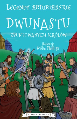 Dwunastu zbuntowanych królów. Legendy arturiańskie (Tom 4) - Anonim [KSIĄŻKA]