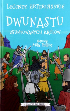 Dwunastu zbuntowanych królów. Legendy arturiańskie (Tom 4) - Anonim [KSIĄŻKA]