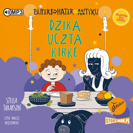 Dzika uczta Kirke. Superbohater z antyku (Tom 7) - Stella Tarakson [AUDIOBOOK]
