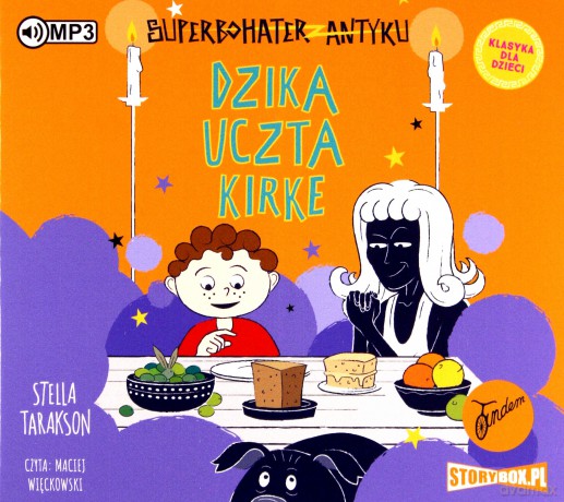 Dzika uczta Kirke. Superbohater z antyku (Tom 7) - Stella Tarakson [AUDIOBOOK]