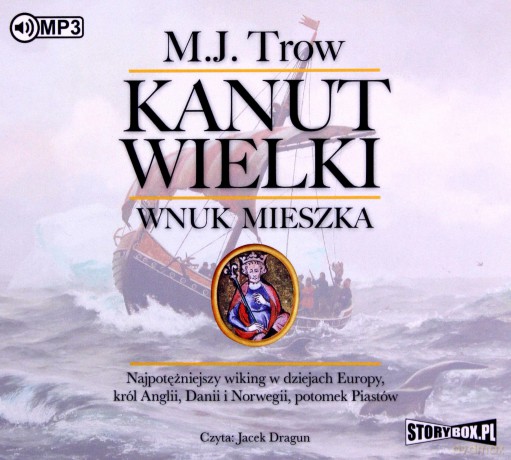 Kanut Wielki. Wnuk Mieszka - M.J. Trow [AUDIOBOOK]