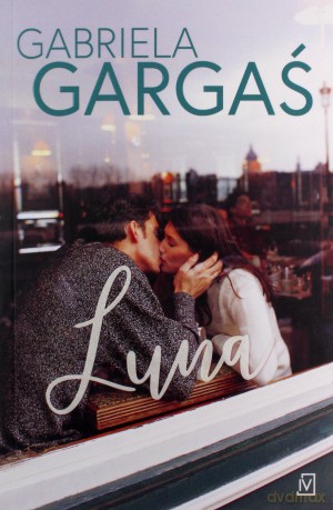 Luna - Gabriela Gargaś [KSIĄŻKA]