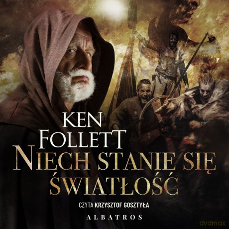 Niech stanie się światłość - Ken Follett [AUDIOBOOK]