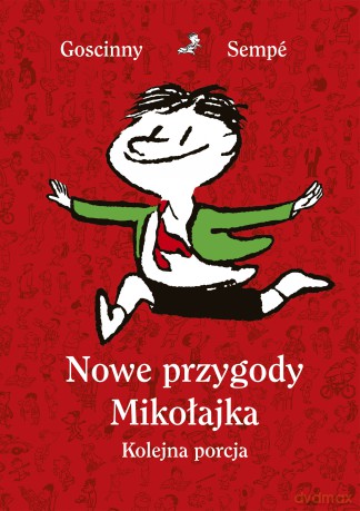Nowe przygody Mikołajka. Kolejna porcja - René Goscinny, Jean-Jacques Sempé [KSIĄŻKA]