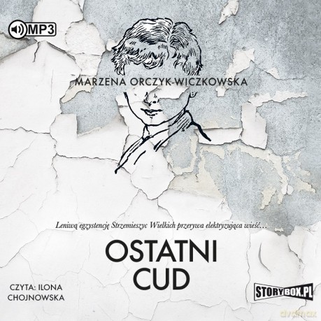 Ostatni cud - Marzena Orczyk-Wiczkowska [AUDIOBOOK]