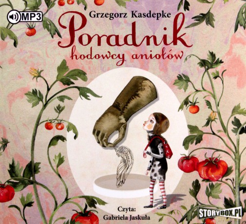 Poradnik hodowcy aniołów - Grzegorz Kasdepke [AUDIOBOOK]